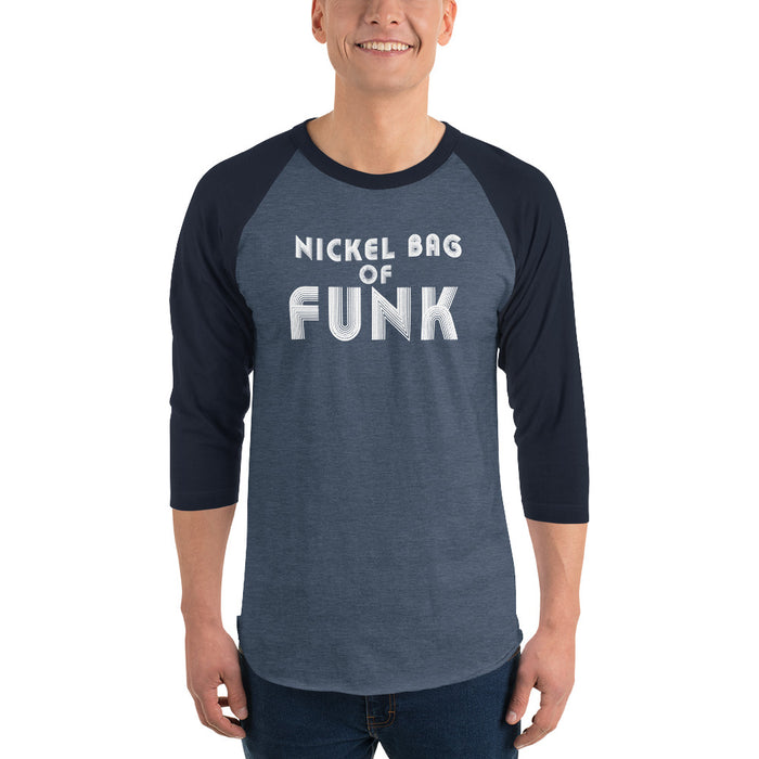 Nickel Bag of Funk 3/4 sleeve raglan shirt